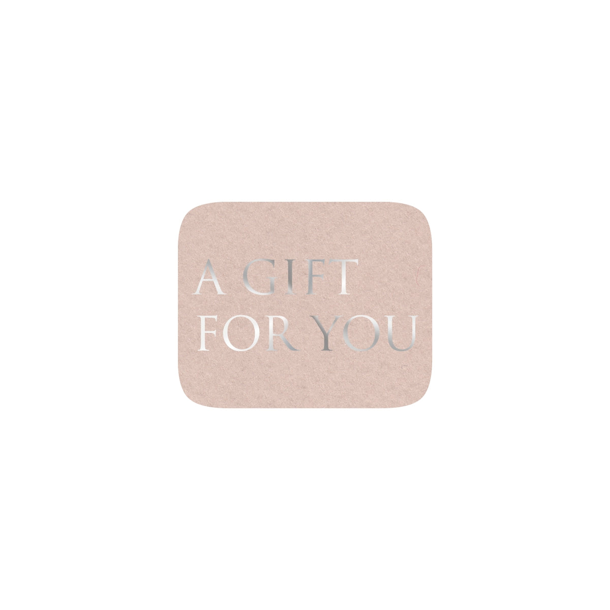 Etiketten "A gift for you"